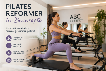 Pilates Reformer în București: beneficii, rezultate și cum alegi studioul potrivit